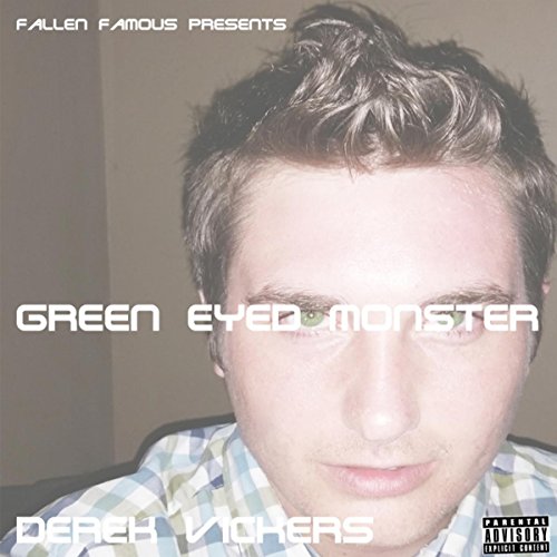 Amazon.com: Green Eyed Monster [Explicit] : Derek Vickers: Digital Music
