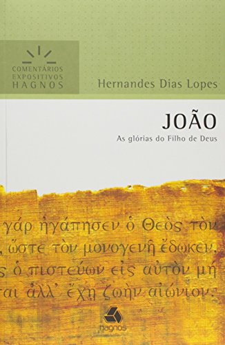 João - Comentários Expositivos Hagnos: as glórias dos filhos de Deus