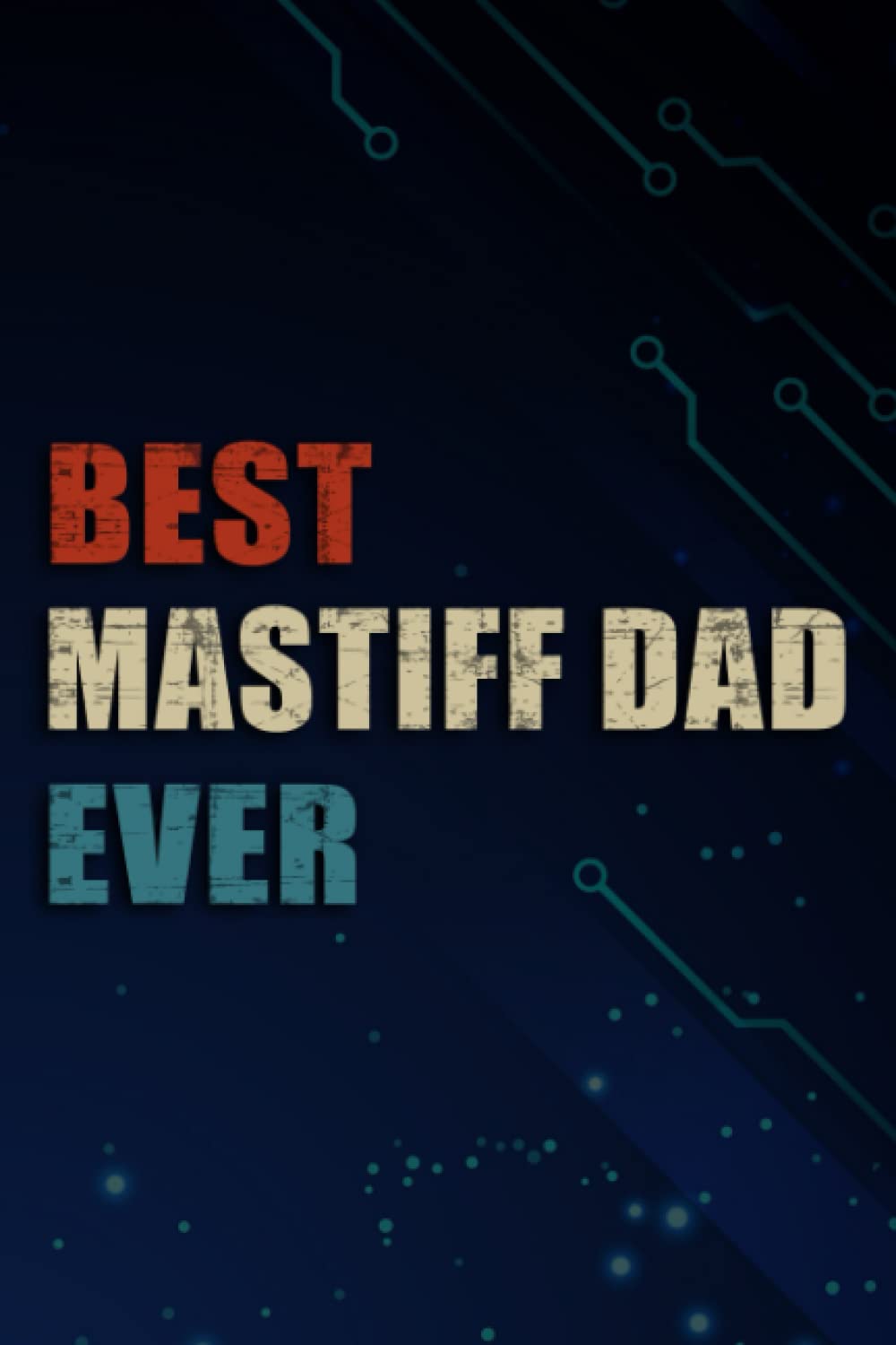 Chrismas Gifts - Mens Best Bullmastiff Dad Ever Dog Lover Gifts Pet Owner Daddy Nice: Mastiff Dad, Funny & Unique Christmas Gift for Men, Him, Dad, ... Present - Mens Stocking Stuffer,Management