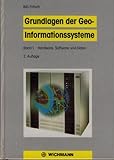 Grundlagen der Geo-Informationssysteme: Hardware, Software und Daten