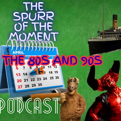 Spurr Of The Moment Podcast: Back To The 80s And 90s