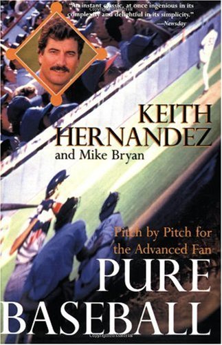 Pure Baseball: Pitch By Pitch For The Advanced Fan By Keith Hernandez (1994-02-01) 
