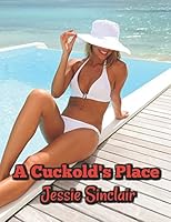 A Cuckold's Place : 10 Interracial Hotwife Stories 1980365415 Book Cover