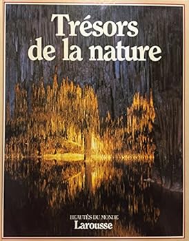 Hardcover Tresors de la nature / les grands spectacles de la nature, feeries souterraines, feeries sous-marine [French] Book