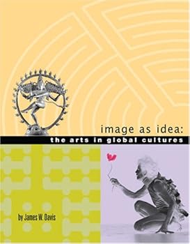 Paperback IMAGE AS IDEA: THE ARTS IN GLOBAL CULTURES Book