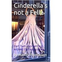 Cinderella's not a Fella...2