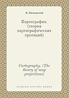 Cartography. (The theory of map projections) 5519454256 Book Cover