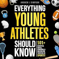 Page de couverture de Everything Young Athletes Should Know