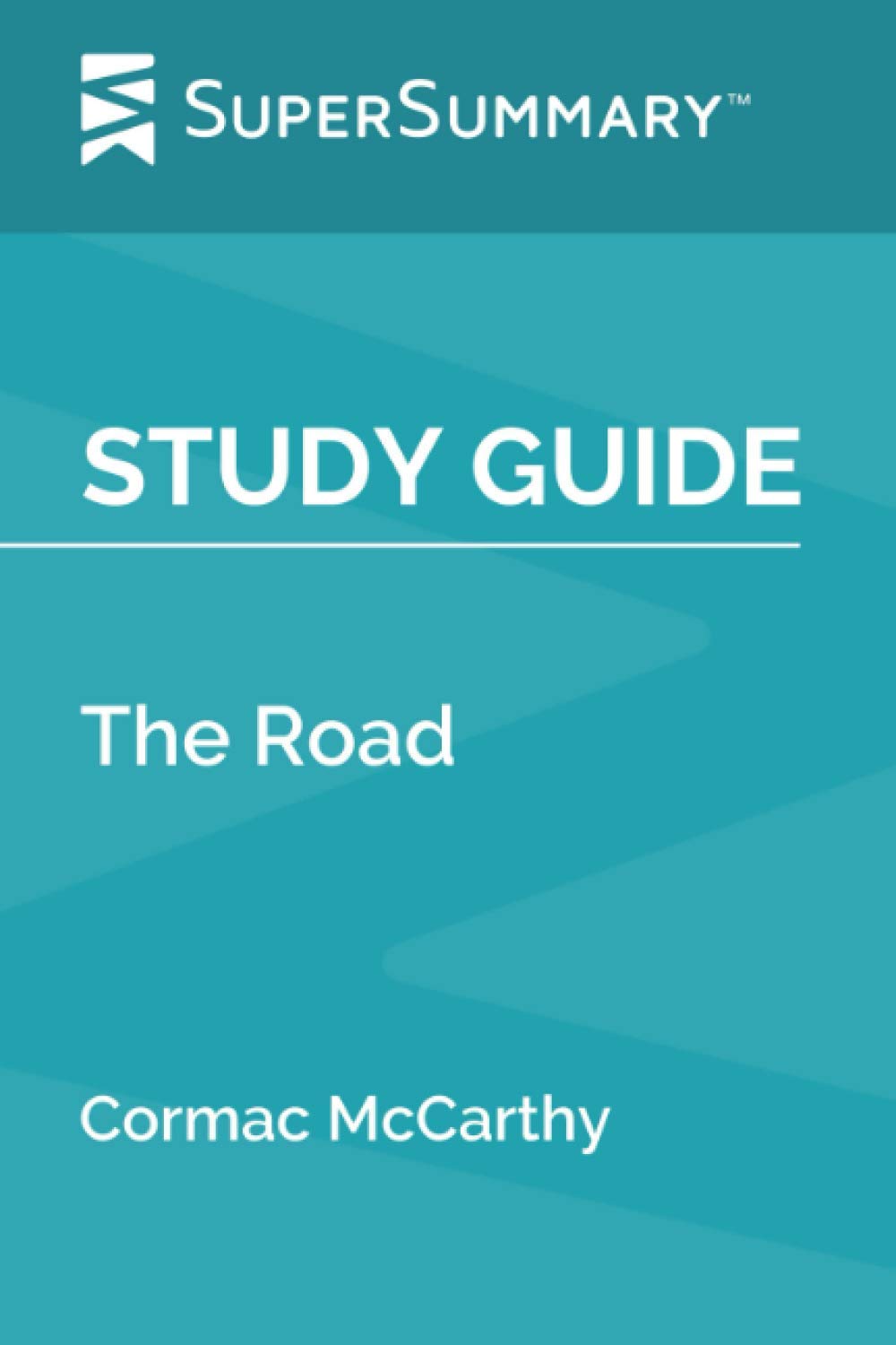 Study Guide: The Road by Cormac McCarthy (SuperSummary)