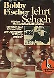  Bobby Fischer lehrt Schach. Ein programmierter Schachlehrgang