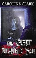 The Spirit Behind You 1717749429 Book Cover
