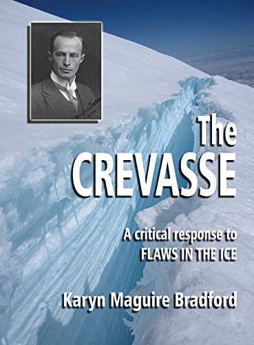 Amazon Com The Crevasse A Critical Response To Flaws In The Ice Ebook Bradford Karyn Maguire Riffenburgh Beau Kindle Store
