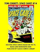 Tom Corbett: Space Cadet Comics 1974056449 Book Cover