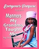 Manners my Grandma taught me!
