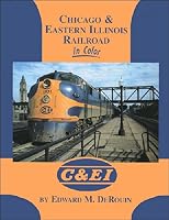 Chicago & Eastern Illinois Railroad in color 1582480494 Book Cover