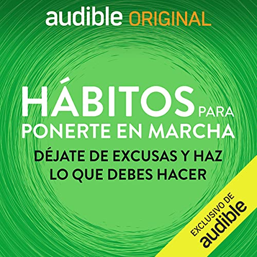 Escucha Hábitos para ponerte en marcha ¡¡GRATIS!!