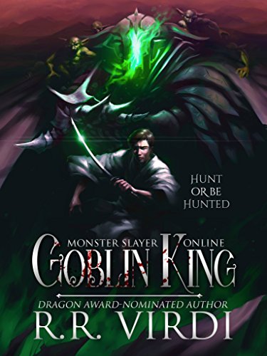 Goblin King: A LitRPG/GameLit Adventure (Monster Slayer Online Book 1)