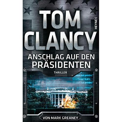 Anschlag auf den Präsidenten: Thriller (JACK RYAN, Band 20)