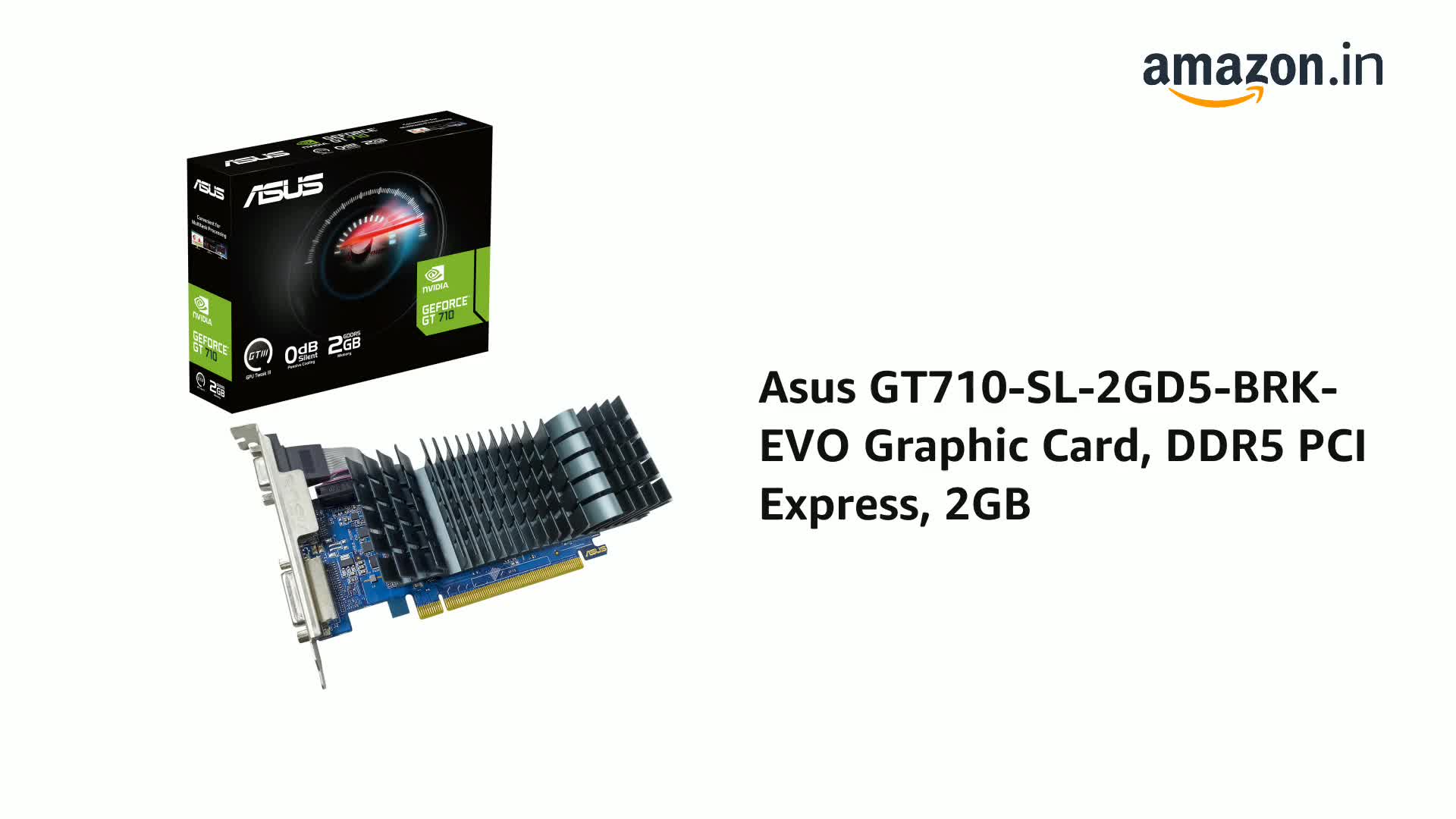 Amazon.in: Buy Asus GT710-SL-2GD5-BRK-EVO Graphic Card, DDR5 PCI