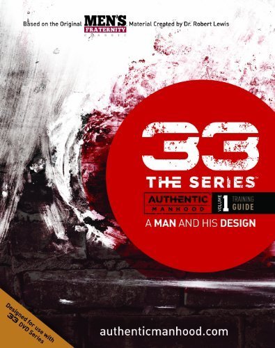 33 The Series: A Man and His Design (Training Guide) by LifeWay Church Resources (2012-01-03)