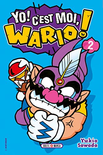 Yo ! C'est moi, Wario ! — Tome 2
