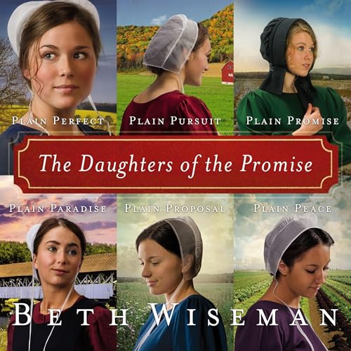 The Daughters of the Promise, Books 1-6: Plain Perfect, Plain Pursuit, Plain Promise, Plain Paradise, Plain Proposal, and Pla