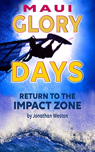 Télécharger Maui Glory Days: Return to the Impact Zone (English Edition) PDF
