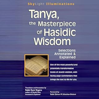 Tanya the Masterpiece of Hasidic Wisdom: Selections Annotated & Explained cover art