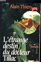 L'étrange destin du docteur tillac 2714432808 Book Cover