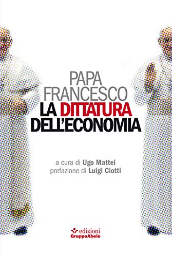 La dittatura dell'economia (Italian Edition)