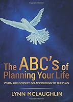 The ABC's of Planning Your Life 163367374X Book Cover