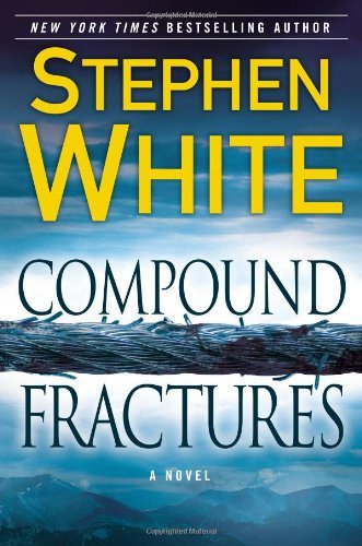 By Stephen White - Compound Fractures B00HTJXI3G Book Cover