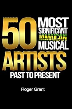 Paperback 50 Most Significant Jamaican Musical Artists Past To Present Book