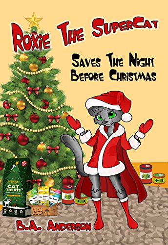 Roxie The SuperCat: Saves The Night Before Christmas
