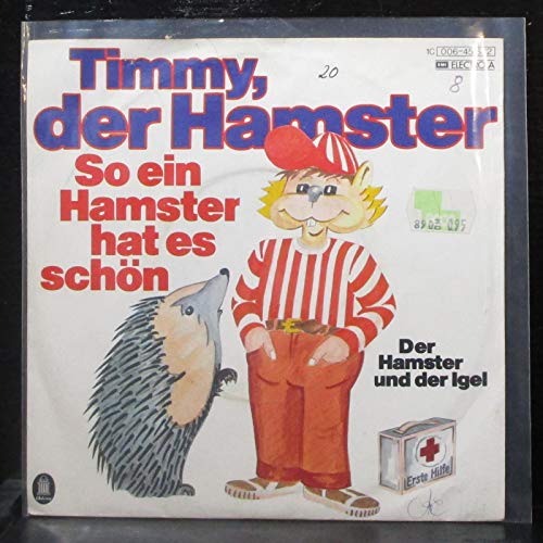 Timmy, der Hamster - So Ein Hamster Hat Es SchÃ¶n / Der Hamster Und Der Igel - 7" Vinyl 45 Record