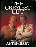 The Greatest Gift : Original Songs B00538YO0G Book Cover