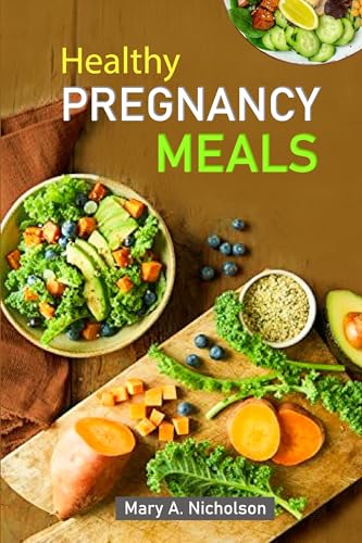 Healthy pregnancy meals: Nourish your body with balanced nutrition to support a thriving baby and enhance well-being throughout your journey to motherhood