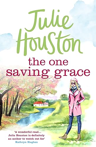 The One Saving Grace: An irresistibly heartwarming summer read from the bestselling author of A Village Affair (English Edition)