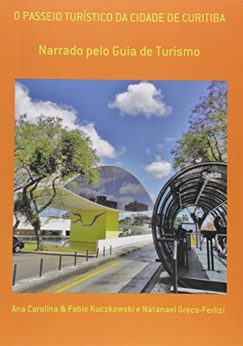 O Passeio Turístico da Cidade de Curitiba