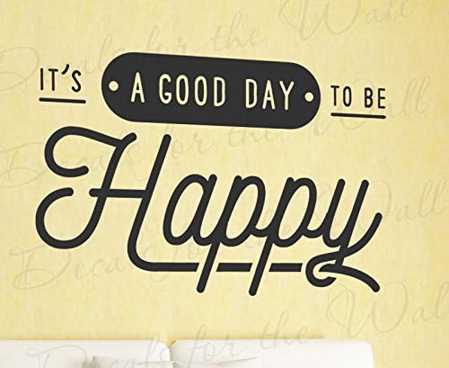 It’s a Good Day to Be Happy - Inspirational Motivational Inspiring Positive Home Entryway Garden - Decorative Vinyl Wall Decal Lettering Art Decor Quote Design Sticker Saying Decoration