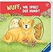 Produktbild Wuff, wie spielt der Hund: Mein erstes Schiebebuch