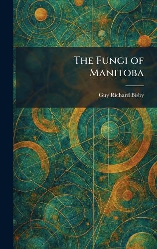 The Fungi of Manitoba
