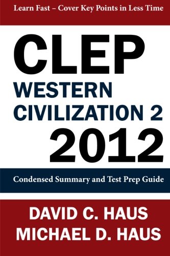 Read CLEP Western Civilization 2 - 2012: Condensed Summary and Test
Prep Guide Books Online PDF