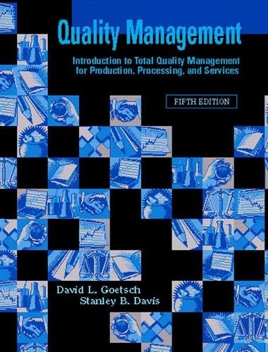 Quality Management: Introduction to Total Quality Management for Production, Processing, and Services