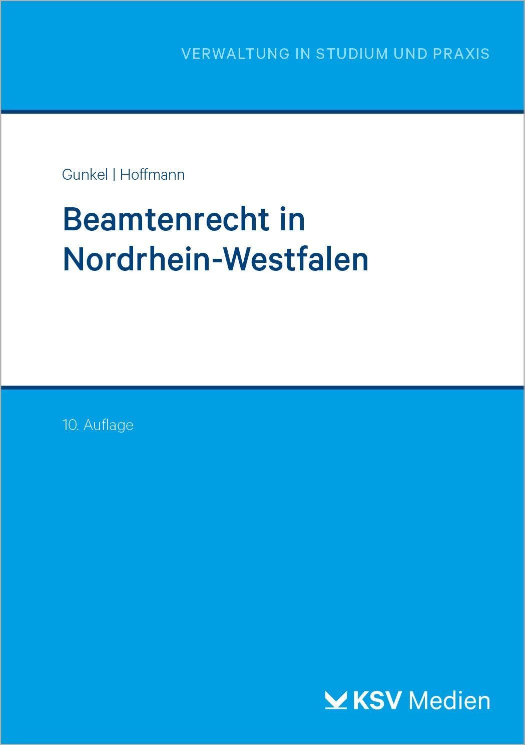 Beamtenrecht in Nordrhein-Westfalen (Reihe Verwaltung in Studium und Praxis)