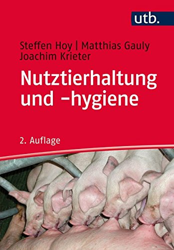 Nutztierhaltung und -hygiene (Grundwissen Bachelor, Band 2801)