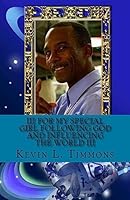 III for My Special Girl Following God and Influencing the World III 1508723281 Book Cover