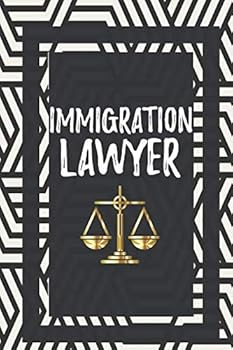 Immigration Lawyer: Gifts For Lawyers Attorneys Lined Journal Notebook To Write In