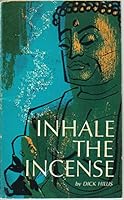 Inhale the Incense B000MFOO96 Book Cover