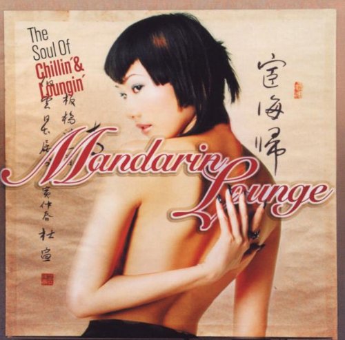 Mandarin Lounge Vol.1-the Soul of Chillin' and